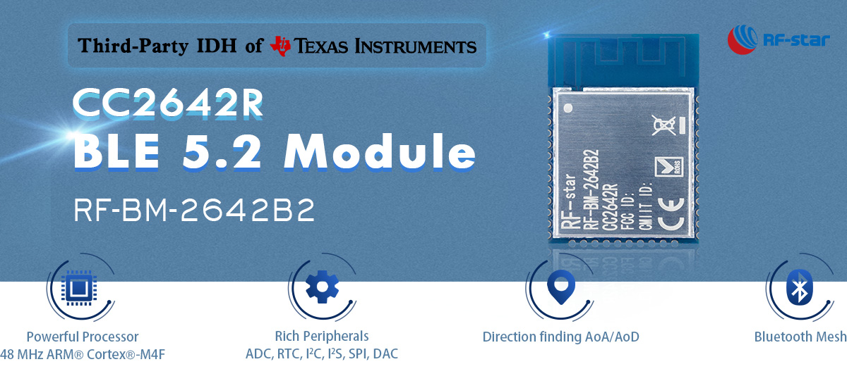 CC2642R BLE 5.2 Modülü RF-BM-2642B2'nin Özellikleri